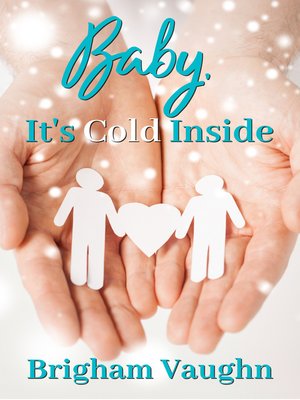 cover image of Baby, It's Cold Inside